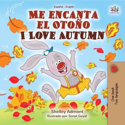 Me encanta el Otoño I Love Autumn - Spanish English Bilingual Collection