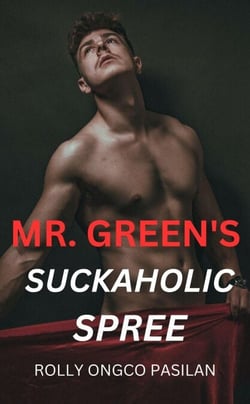 Mr. Green Book 9: Mr. Green's Suckaholic Spree - Mr. Green Hot Men Hot Women Hot Sex, #9