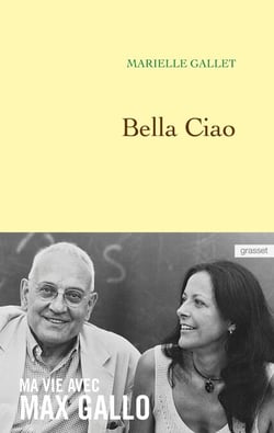 Bella Ciao - Ma vie avec Max Gallo