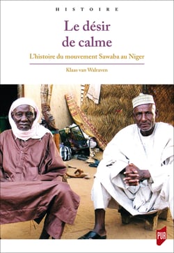 Le désir de calme - L’histoire du mouvement Sawaba au Niger