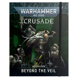Livre des règles - Crusade Mission Pack Beyond The Veil (anglais) - Warhammer 40,000