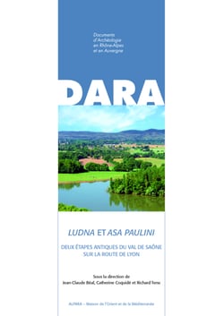 Ludna et Asa Paulini - Deux étapes antiques du Val de Saône sur la route de Lyon