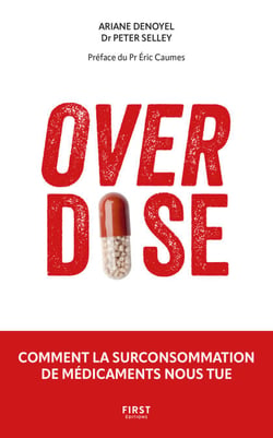Overdose - Comment la surconsommation de médicaments nous tue