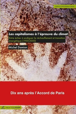 Les capitalismes à l'épreuve du climat - Entre échec à endiguer le réchauffement et transition énergétique (1950-2050)