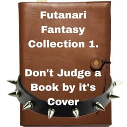 Futanari Fantasy Collection 1. Don't Judge a Book by it's Cover - Futa collections, #1