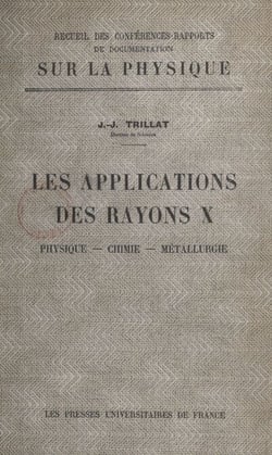 Les applications des rayons X - Physique, chimie, métallurgie