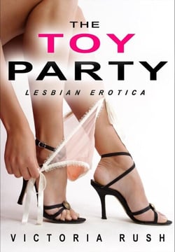 The Toy Party: An Erotic Fantasy - Lesbian Erotica, #15