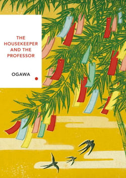 The Housekeeper and the Professor (Vintage Classics Japanese Series) - A tender Japanese novel of memory, mathematics and connection