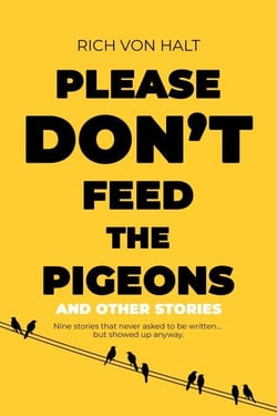 Please Don't Feed the Pigeons (and Other Stories)
