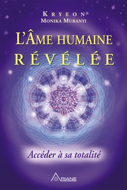 L'Âme humaine révélée - Accéder à sa totalité