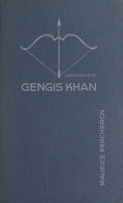 Sur les pas de Gengis Khan