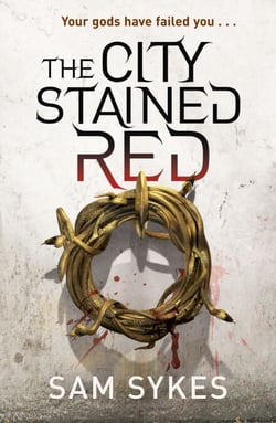 The City Stained Red - Bring Down Heaven Book 1