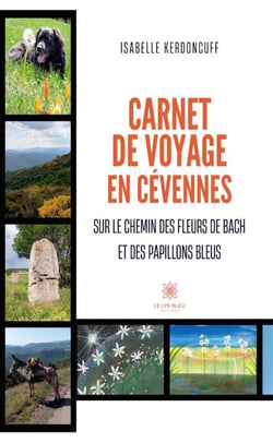Carnet de voyage en Cévennes - Sur le chemin des fleurs de Bach et des papillons bleus