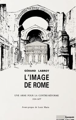 L'image de Rome - Une arme pour la contre-réforme 1534-1677