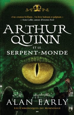 Arthur Quinn et le Serpent-Monde - Arthur Quinn et le Serpent-Monde