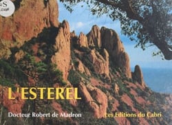 L'Estérel : espace sauvage de la Côte d'Azur