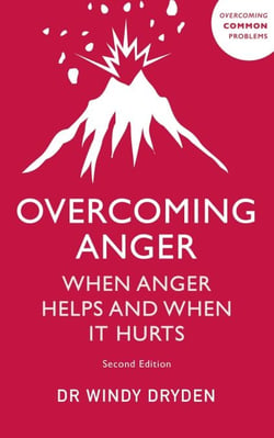 Overcoming Anger - When Anger Helps And When It Hurts