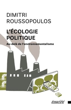 L'écologie politique - Au-delà de l'environnementalisme