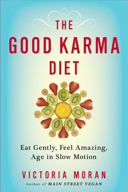 The Good Karma Diet - Eat Gently, Feel Amazing, Age in Slow Motion