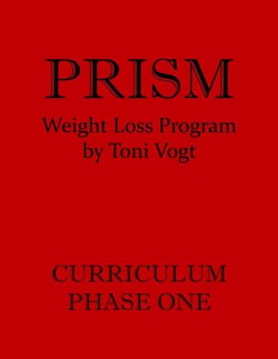Prism Weight Loss Program Curriculum Phase One - Prism Weight Loss Program, #1