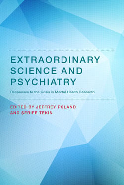 Extraordinary Science and Psychiatry - Responses to the Crisis in Mental Health Research