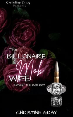 The Billionaire Mob Wife; Loving the Bad Boy