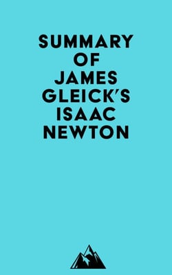 Summary of James Gleick's Isaac Newton