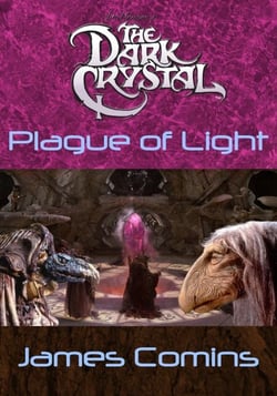 The Dark Crystal: Plague of Light