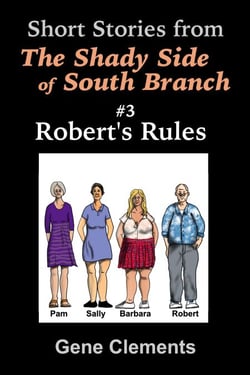 Robert's Rules - The Shady Side of South Branch, #3