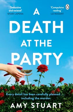 A Death At The Party - ‘Seductive and twisted. Highly recommended!’ - SHARI LAPENA