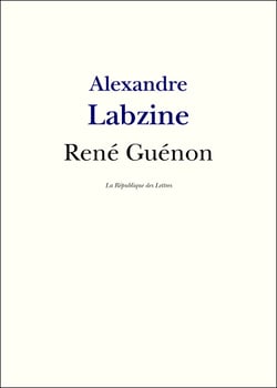 René Guénon - Vie et Oeuvre de René Guénon