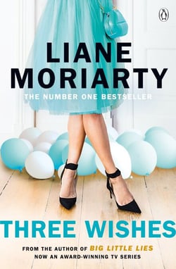 Three Wishes - From the bestselling author of Big Little Lies, now an award winning TV series
