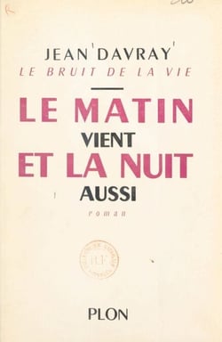Le bruit de la vie (2) - Le matin vient et la nuit aussi