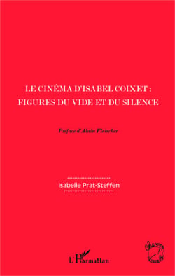 Le cinéma d'Isabel Coixet : - Figures du vide et du silence