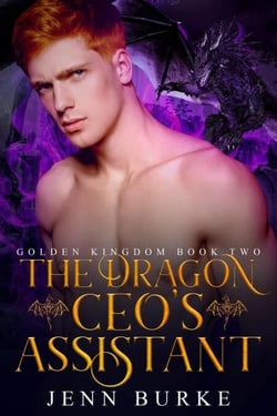 The Dragon CEO's Assistant - The Golden Kingdom, #2