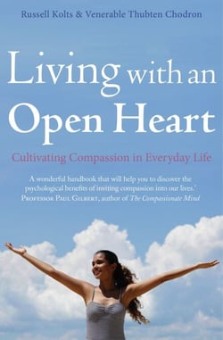 Living with an Open Heart - How to Cultivate Compassion in Everyday Life
