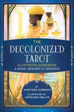 The Decolonized Tarot Illustrated Guidebook: A Diverse Approach to Divination