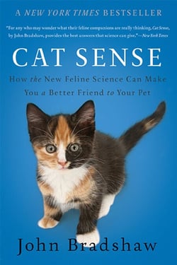 Cat Sense - How the New Feline Science Can Make You a Better Friend to Your Pet