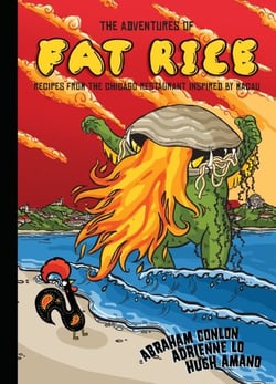 The Adventures of Fat Rice - Recipes from the Chicago Restaurant Inspired by Macau [A Cookbook]