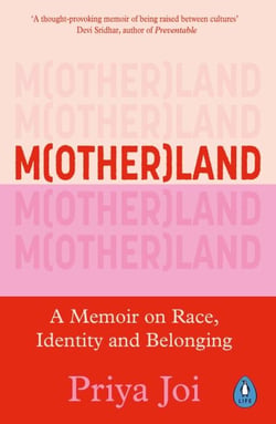 Motherland - What I’ve Learnt about Parenthood, Race and Identity