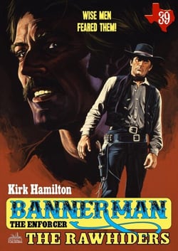 Bannerman the Enforcer 39: The Rawhiders - Bannerman the Enforcer, #39