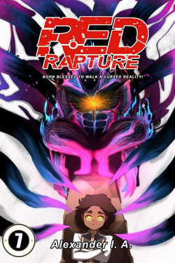 Red Rapture: Born Blessed To Walk A Cursed Reality! #7 - Red Rapture Issues Series, #7