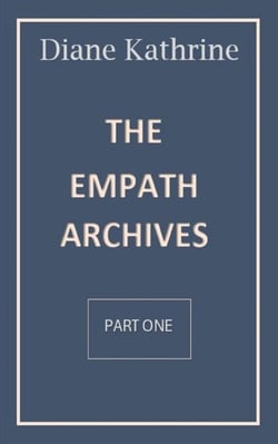 The Empath Archives Part One