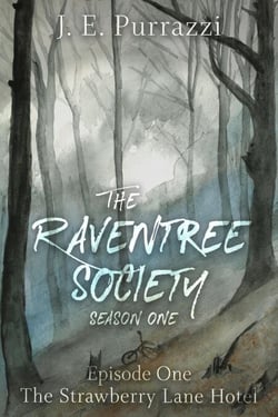 The Raventree Society S1E1: The Strawberry Lane Hotel - The Raventree Society, #1