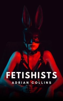 Fetishists - The Power of the Mind, #1