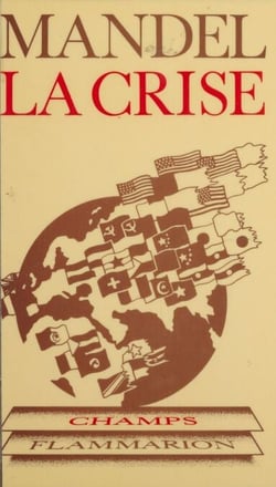 La Crise : 1974-1982 - Les faits, leur interprétation marxiste