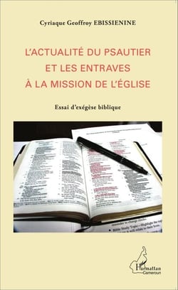 L'actualité du psautier et les entraves à la mission de l'Eglise - Essai d'exégèse biblique