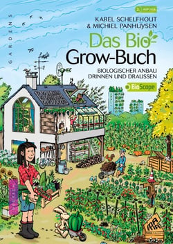 Das Bio-Grow-Buch - Biologischer Anbau drinnen und draußen