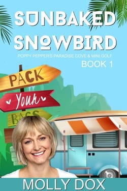 Sunbaked Snowbird - Poppy Pepper's Paradise Cove &amp; Mini Golf, #1
