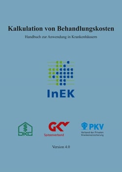 Kalkulation von Behandlungskosten - Handbuch zur Anwendung in Krankenhäusern gem. 17b KHG, Version 4.0